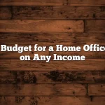 How to Budget for a Home Office Setup on Any Income