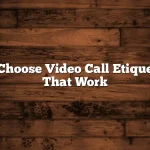 How to Choose Video Call Etiquette Tips That Work