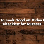 How to Look Good on Video Calls Checklist for Success