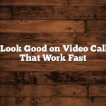 How to Look Good on Video Calls Ideas That Work Fast
